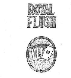 ROYAL FLUSH 10  J Q K A