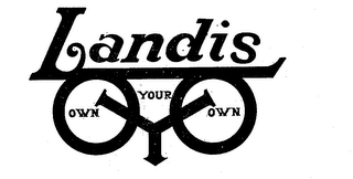 LANDIS OWN YOUR OWN OYO