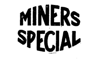 MINERS SPECIAL