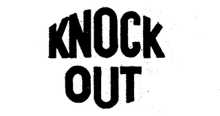 KNOCK OUT