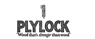 PLYLOCK "WOOD THAT'S STRONGER THAN WOOD" trademark