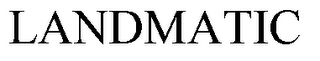 LANDMATIC trademark