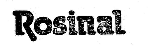 ROSINAL trademark