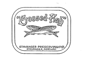 "CROSSED FISH" STAVANGER PRESERVING CO. A/S. STAVANGER, NORWAY.