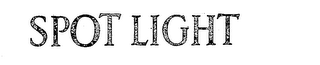 SPOT LIGHT