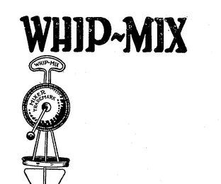 WHIP-MIX MIXER TRADEMARK
