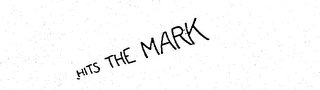HITS THE MARK trademark