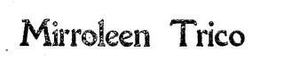 MIRROLEEN TRICO