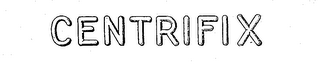 CENTRIFIX trademark