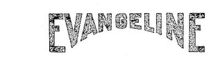 EVANGELINE trademark
