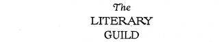 THE LITERARY GUILD