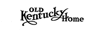 OLD KENTUCKY HOME