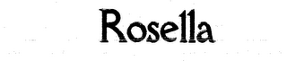 ROSELLA trademark