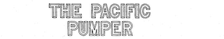 THE PACIFIC PUMPER trademark