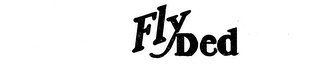 FLY DED trademark