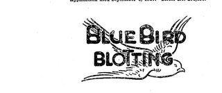 BLUE BIRD BLOTTING