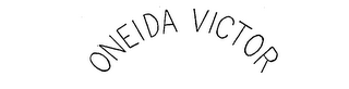 ONEIDA VICTOR trademark