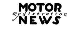 MOTOR REGISTRATION NEWS trademark