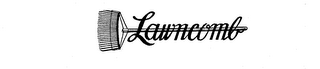 "LAWNCOMB"