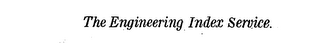 THE ENGINEERING INDEX SERVICE