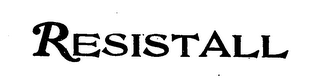 RESISTALL