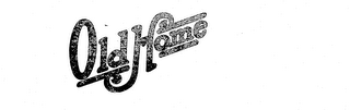 OLD HOME trademark