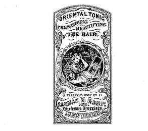 ORIENTAL TONIC FOR PRESERVING AND BEAUTIFYING THE HAIR PREPARED ONLY BY LANMAN & KEMP INC WHOLESALE DRUGGISTS NEW YORK