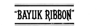 "BAYUK RIBBON"