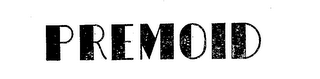 PREMOID trademark