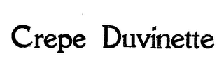 CREPE DUVINETTE