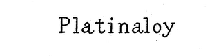PLATINALOY trademark
