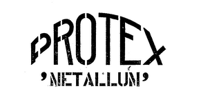 PROTEX 'METALLUM' trademark