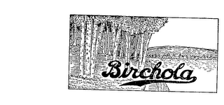 BIRCHOLA