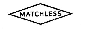 MATCHLESS