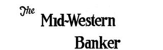 THE MID-WESTERN BANKER
