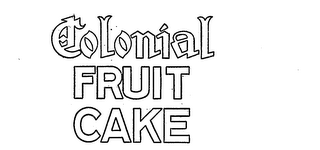 COLONIAL FRUIT CAKE