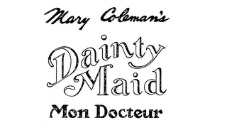 MARY COLEMAN'S DAINTY MAID MON DOCTEUR