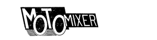 MOTOMIXER