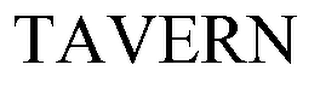 TAVERN trademark