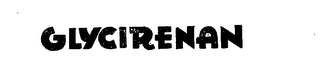GLYCIRENAN trademark