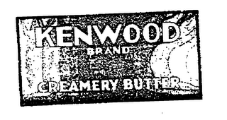 KENWOOD BRAND CREAMERY BUTTER