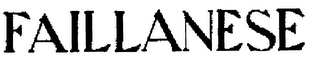 FAILLANESE trademark