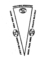 VERITABLE ROQUEFORT MADE FROM PURE ROQUEFORT FRANCE SHEEPS MILK ONLY