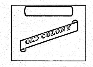 OLD COLONY