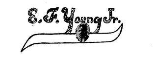 E. F. YOUNG JR.