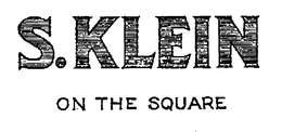 S. KLEIN ON THE SQUARE trademark
