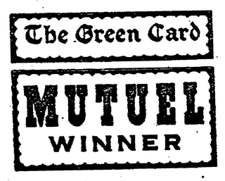 THE GREEN CARD MUTUEL WINNER