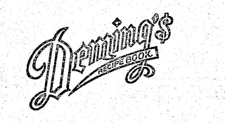 DEMING'S RECIPE BOOK