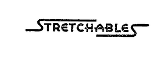 STRETCHABLES