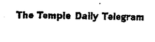 THE TEMPLE DAILY TELEGRAM